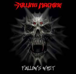 The Killing Machine : Fellow's Wait